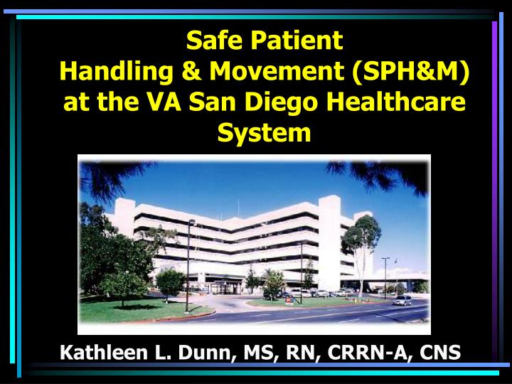 safe patient handling movement sph m at the va san diego healthcare system