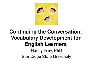 Continuing the Conversation: Vocabulary Development for English Learners