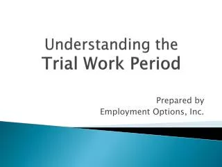 Understanding the Trial Work Period