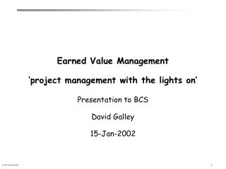 Earned Value Management ‘project management with the lights on’