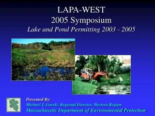 LAPA-WEST 2005 Symposium Lake and Pond Permitting 2003 - 2005