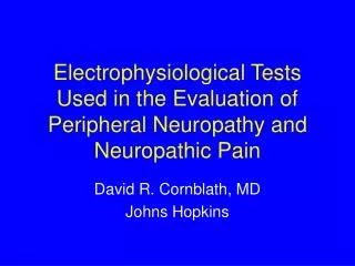 Electrophysiological Tests Used in the Evaluation of Peripheral Neuropathy and Neuropathic Pain