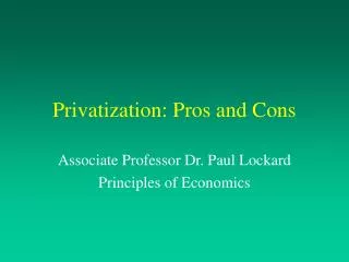 Privatization: Pros and Cons