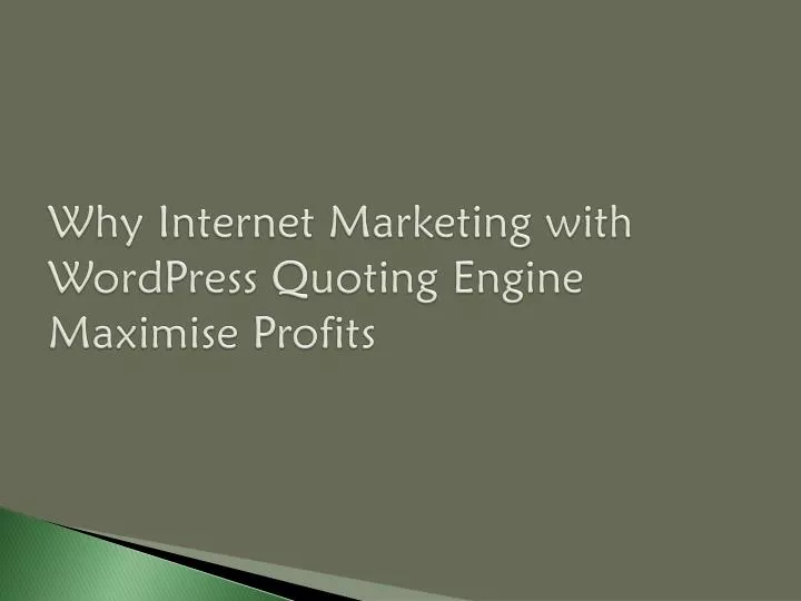 why internet marketing with wordpress quoting engine maximise profits