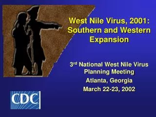 West Nile Virus, 2001: Southern and Western Expansion