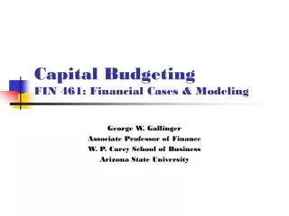 Capital Budgeting FIN 461: Financial Cases &amp; Modeling