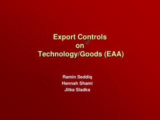 Export Controls on Technology/Goods (EAA)