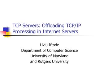 TCP Servers: Offloading TCP/IP Processing in Internet Servers