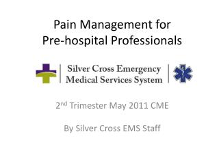 Pain Management for Pre-hospital Professionals