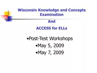 Wisconsin Knowledge and Concepts Examination And ACCESS for ELLs