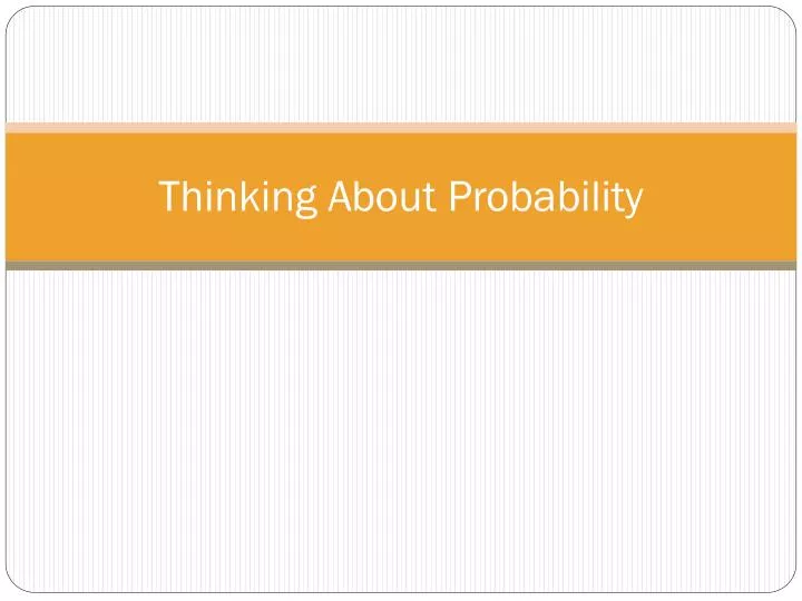 thinking about probability