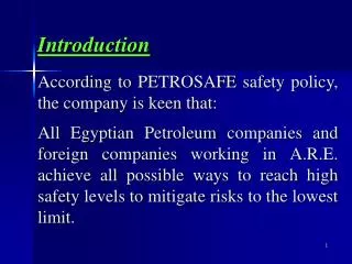 According to PETROSAFE safety policy, the company is keen that:
