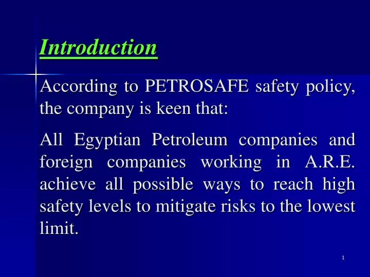 according to petrosafe safety policy the company is keen that