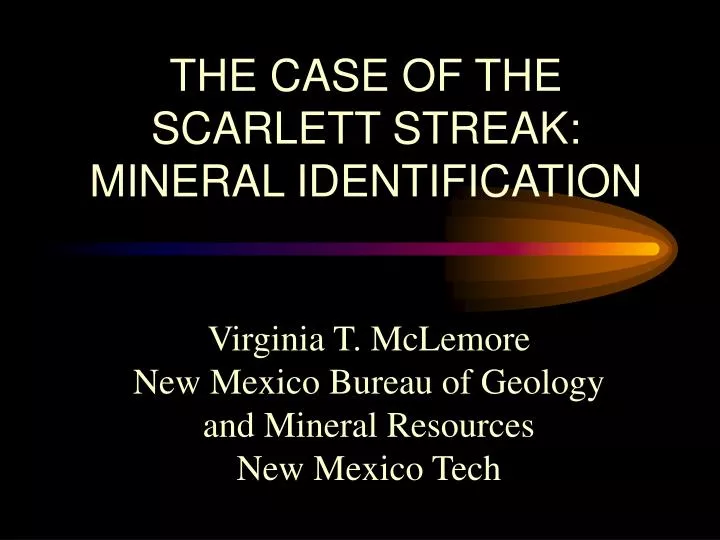 the case of the scarlett streak mineral identification