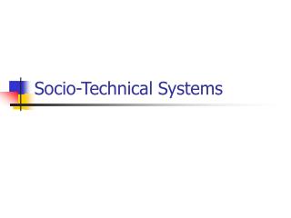 Socio-Technical Systems