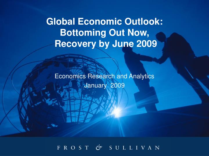 global economic outlook bottoming out now recovery by june 2009
