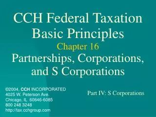 CCH Federal Taxation Basic Principles Chapter 16 Partnerships, Corporations, and S Corporations