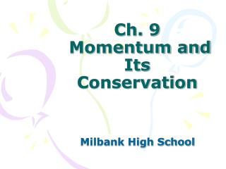 Ch. 9 Momentum and Its Conservation