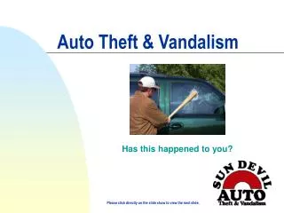 Auto Theft &amp; Vandalism Has this happened to you?