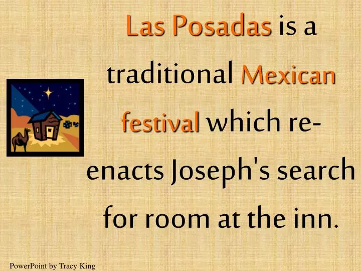 las posadas is a traditional mexican festival which re enacts joseph s search for room at the inn
