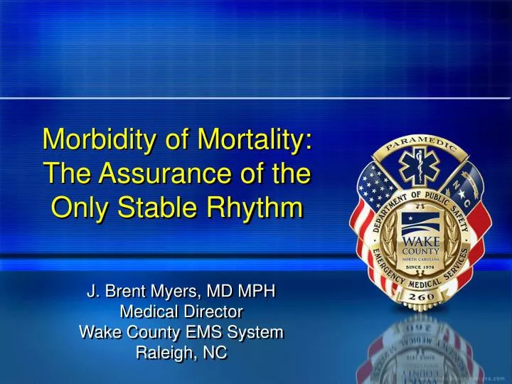 morbidity of mortality the assurance of the only stable rhythm