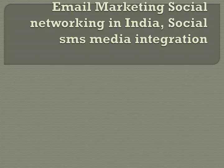 social media integration email marketing social networking in india social sms media integration