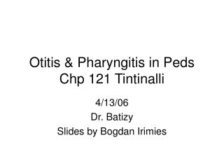 Otitis &amp; Pharyngitis in Peds Chp 121 Tintinalli