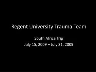 Regent University Trauma Team