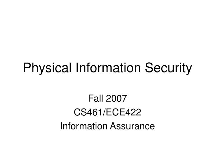 fall 2007 cs461 ece422 information assurance