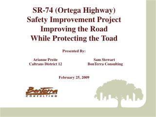 SR-74 (Ortega Highway) Safety Improvement Project Improving the Road While Protecting the Toad