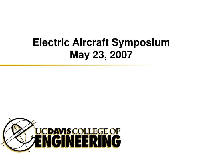 electric aircraft symposium may 23 2007