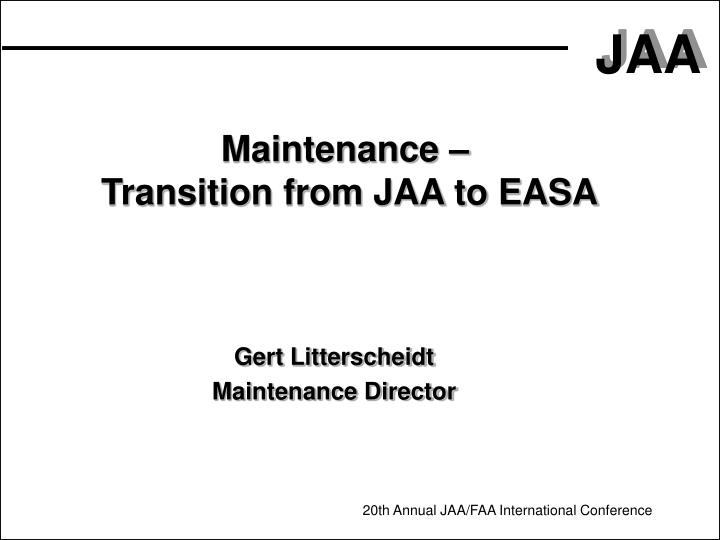 maintenance transition from jaa to easa