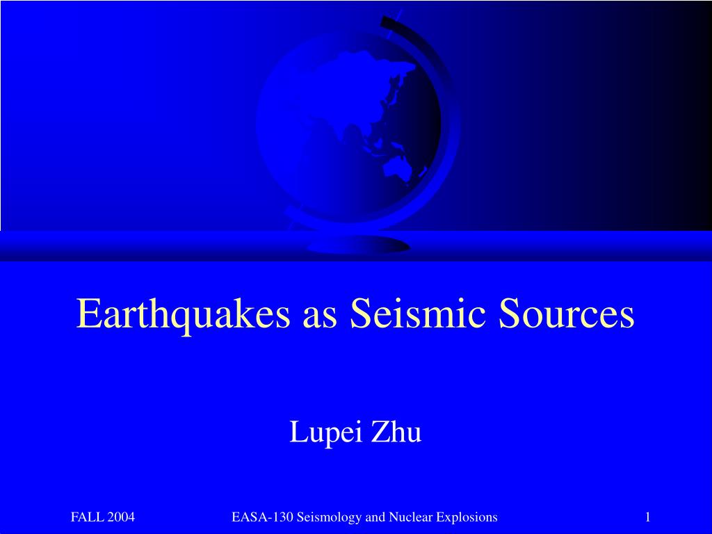 PPT - Earthquakes as Seismic Sources PowerPoint Presentation, free ...