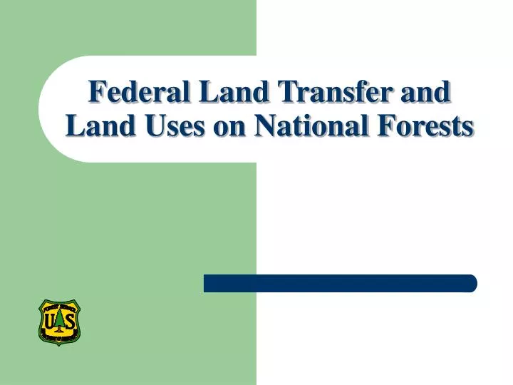 federal land transfer and land uses on national forests
