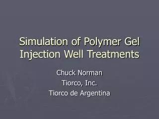 Simulation of Polymer Gel Injection Well Treatments