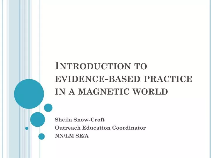 introduction to evidence based practice in a magnetic world