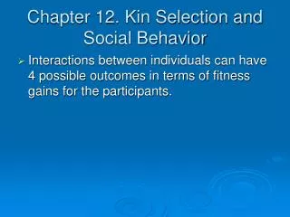 Chapter 12. Kin Selection and Social Behavior