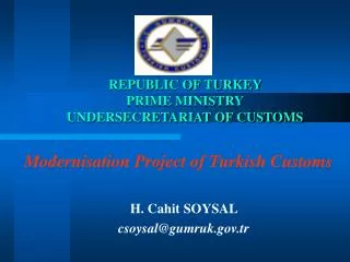 REPUBLIC OF TURKEY PRIME MINISTRY UNDERSECRETARIAT OF CUSTOMS