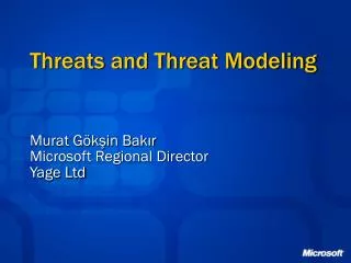 Threats and Threat Modeling