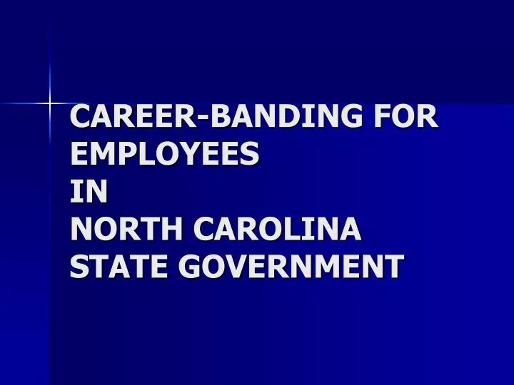 career banding for employees in north carolina state government