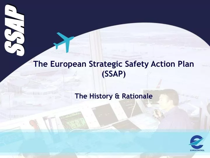the european strategic safety action plan ssap the history rationale