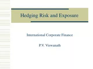 Hedging Risk and Exposure