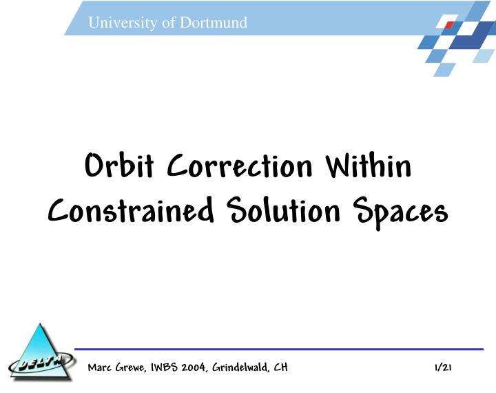 orbit correction within constrained solution spaces