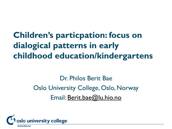children s particpation focus on dialogical patterns in early childhood education kindergartens