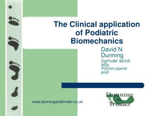 The Clinical application of Podiatric Biomechanics