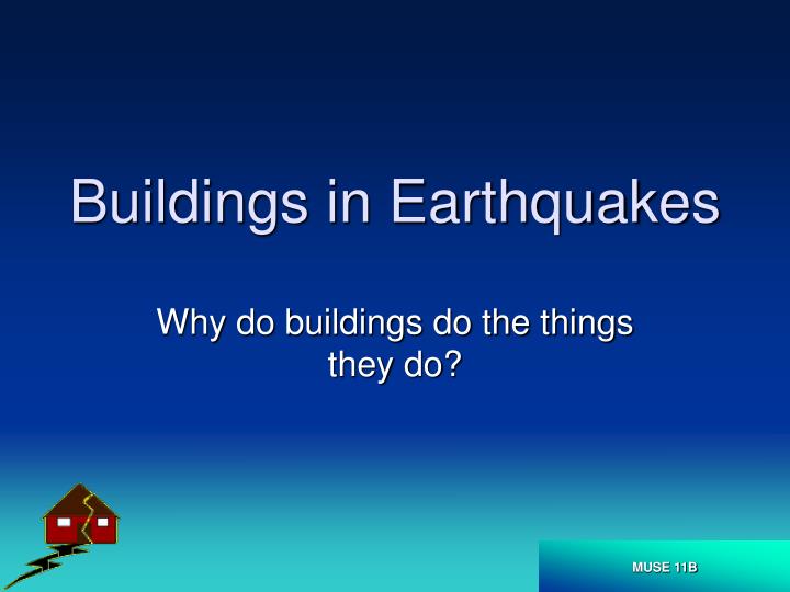 buildings in earthquakes