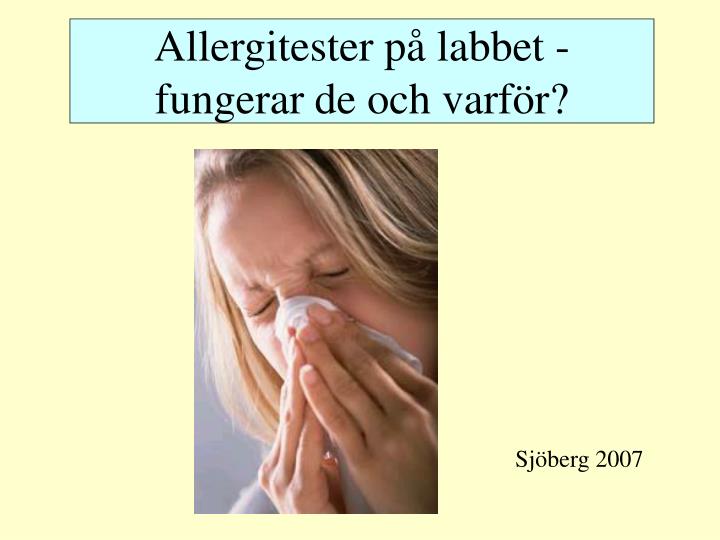 allergitester p labbet fungerar de och varf r