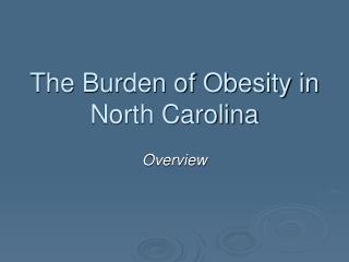 The Burden of Obesity in North Carolina