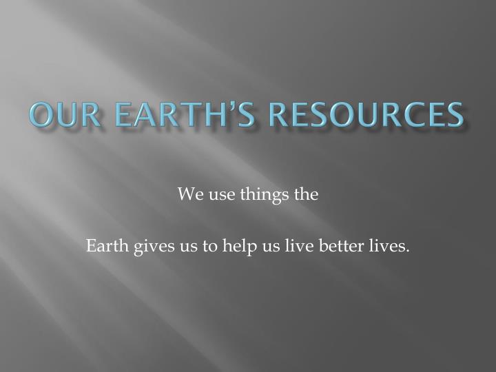 our earth s resources