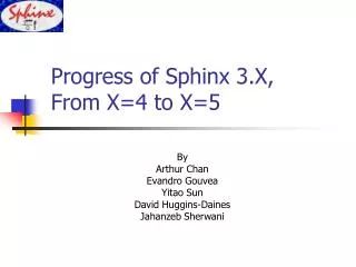 Progress of Sphinx 3.X, From X=4 to X=5